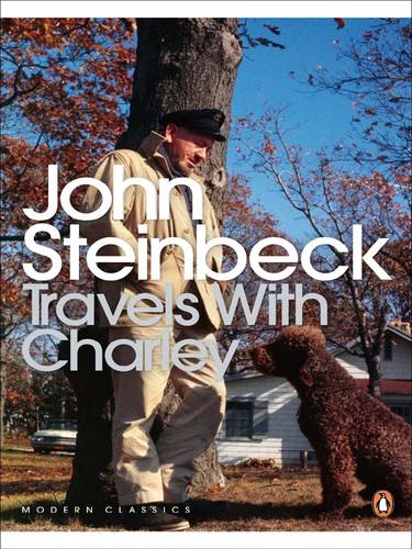 John Steinbeck: Travels with Charley (2008, Penguin Group UK)