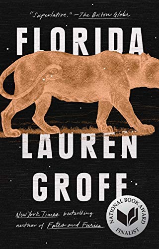 Lauren Groff: Florida (2019, Riverhead Books)