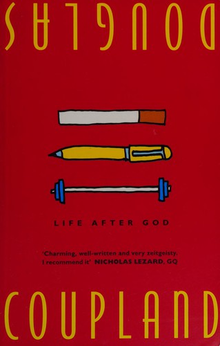 Douglas Coupland: Life after God (1999, Scribner)