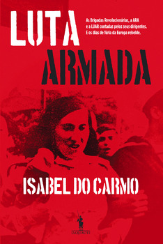 Isabel do Carmo: Luta Armada (portuguese language, Dom Quixote)