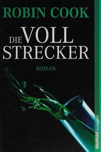 Robin Cook: Die Vollstrecker (Paperback, German language, 2008, Weltbild)