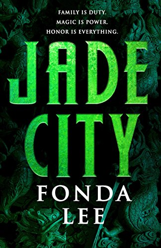 Fonda Lee: Jade City (2017)