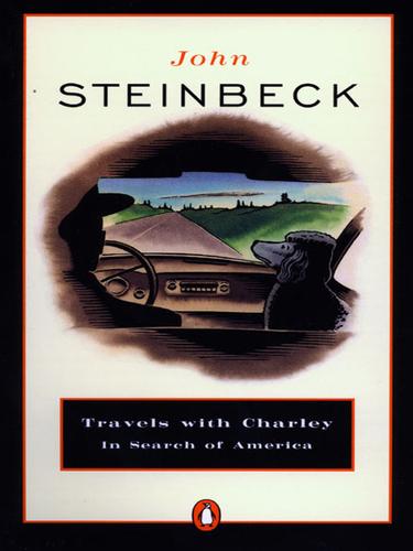 John Steinbeck: Travels with Charley in Search of America (1993, Penguin Group (USA), Inc.)