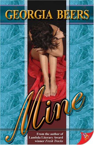 Georgia Beers: Mine (Paperback, 2007, Bold Strokes Books)