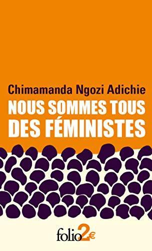 Chimamanda Ngozi Adichie: Nous sommes tous des féministes - Suivi de Le danger de l’histoire unique (French language, 2020, GALLIMARD)