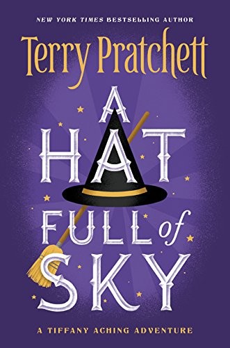 Terry Pratchett: A Hat Full of Sky (2015, HarperCollins)