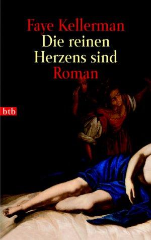 Faye Kellerman: Die reinen Herzens sind. (Paperback, German language, 2003, btb)