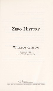 William Gibson (unspecified): Zero history (2011, Thorndike Press)