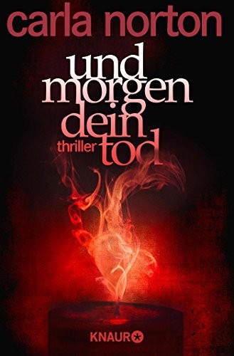 Carla Norton: Und morgen dein Tod (Paperback, 2016, Knaur Taschenbuch)