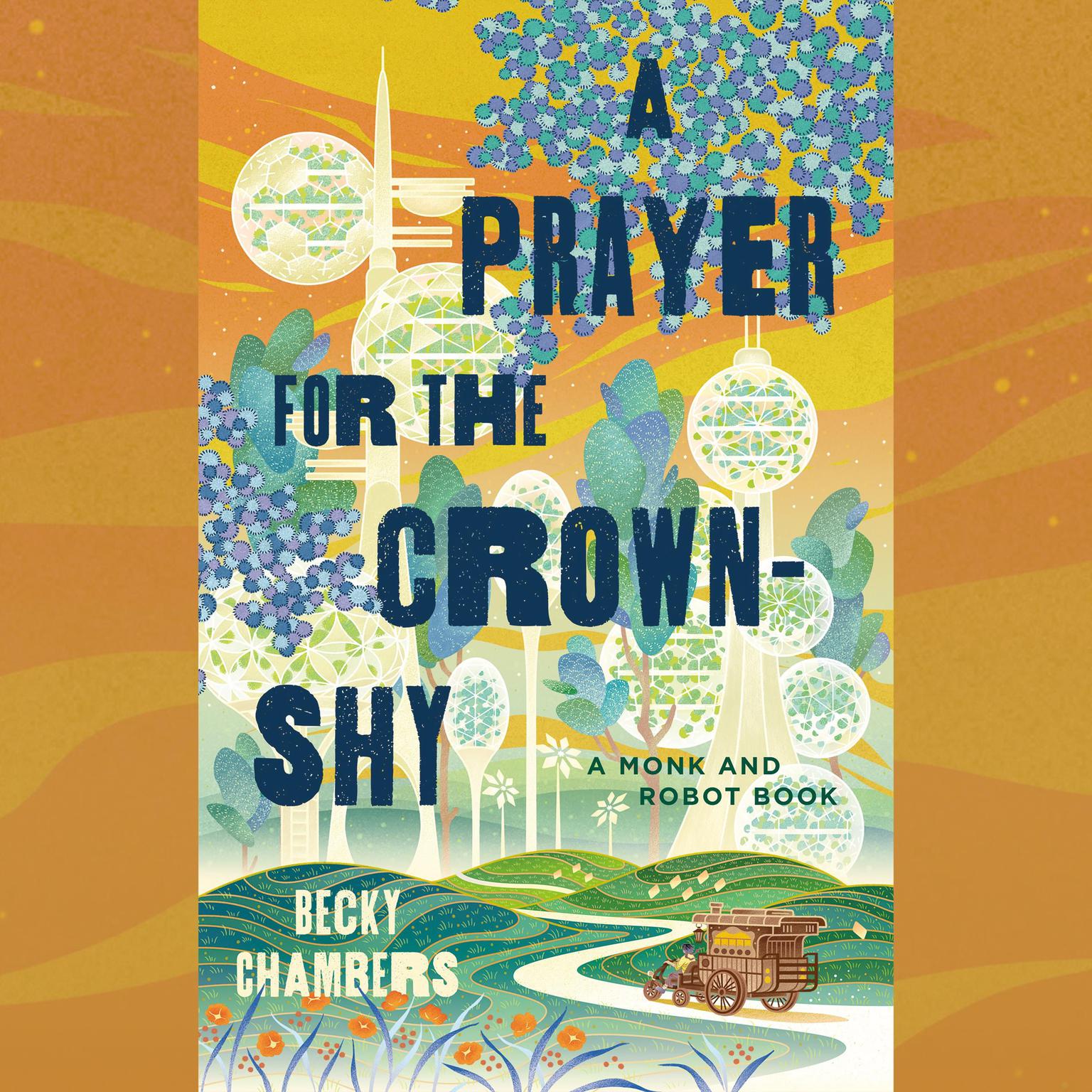 Becky Chambers: Prayer for the Crown-Shy (2022, Doherty Associates, LLC, Tom)