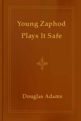 Douglas Adams: Young Zaphod Plays It Safe (Hitchhiker's Guide to the Galaxy, #0.5) (Russian language)