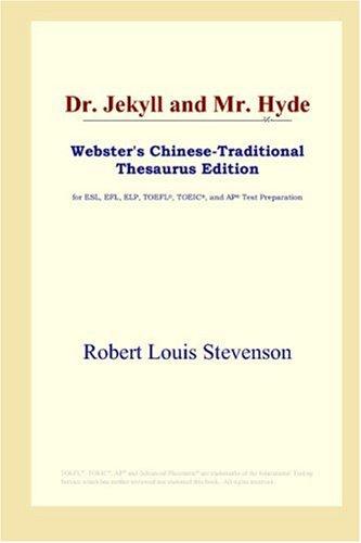 Robert Louis Stevenson: Dr. Jekyll and Mr. Hyde (Webster's Chinese-Traditional Thesaurus Edition) (2006, ICON Group International, Inc.)