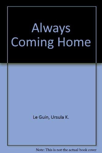 Ursula K. Le Guin: Always Coming Home (Hardcover, Harpercollins, HarperCollins)