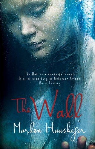 Marlen Haushofer: The Wall (Paperback, 2013, Quartet Books)