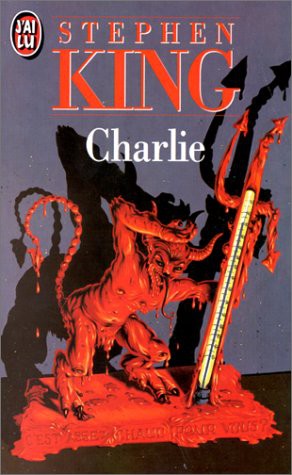 Stephen King, J'ai lu, Michel LANDI, F. M. LENNOX: Charlie (1986, J'AI LU, J'ai lu)