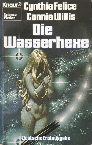 Connie Willis, Cynthia Felice: Die Wasserhexe (Paperback, German language, 1984, Knaur)