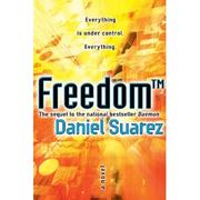 Daniel Suarez (duplicate): Freedom TM (2010, Dutton)