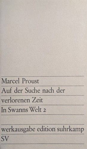 Marcel Proust: Auf der Suche nach der Verlorenen Zeit: In Swanns Welt 2 (1964, suhrkamp)