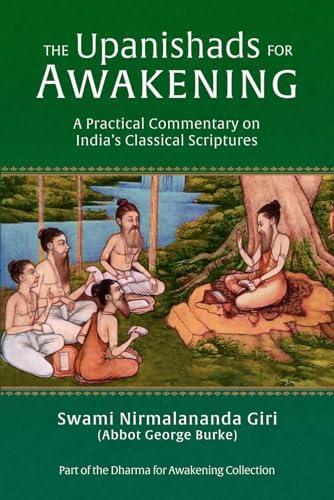 Abbot George Burke (Swami Nirmalananda Giri): The Upanishads for Awakening (Paperback, 2019, Light of the Spirit Press)