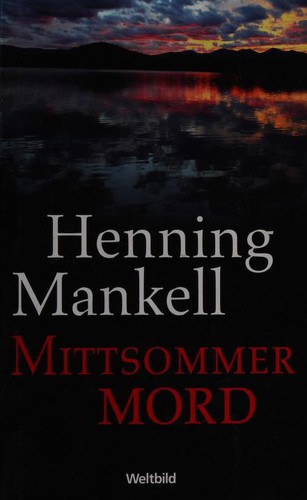 Henning Mankell: Mittsommer Mord (German language)