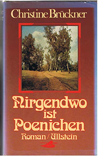 Christine Brückner: Nirgendwo ist Poenichen (Hardcover, German language, 1977, Ullstein)