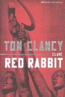 Tom Clancy: Clave Red Rabbit (Spanish language, 2003, Planeta publishing)