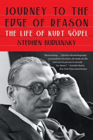 Stephen Budiansky: Journey to the Edge of Reason (Paperback, 2022, W. W. Norton & Company)