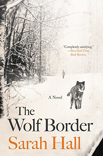 Sarah Hall: The Wolf Border (Paperback, 2016, Harper Perennial)