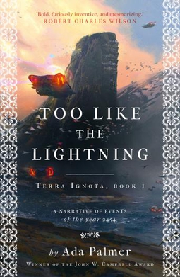 Ada Palmer: Too like the lightning (2016)