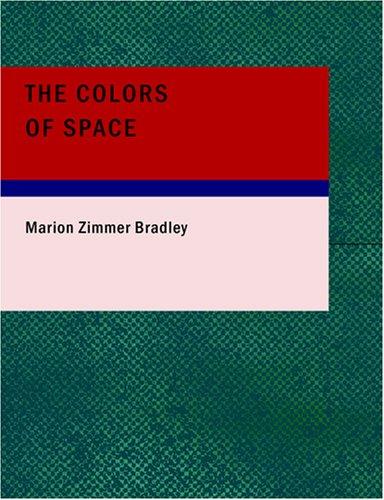 Marion Zimmer Bradley: The Colors of Space (Paperback, 2007, BiblioBazaar)