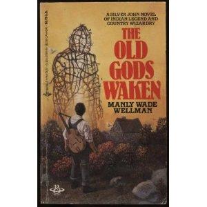 Manly Wade Wellman: The Old Gods Waken (1984, Berkley)