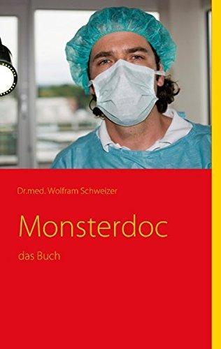 Wolfram Schweizer: Monsterdoc (Paperback, Deutsch language, Books on Demand)