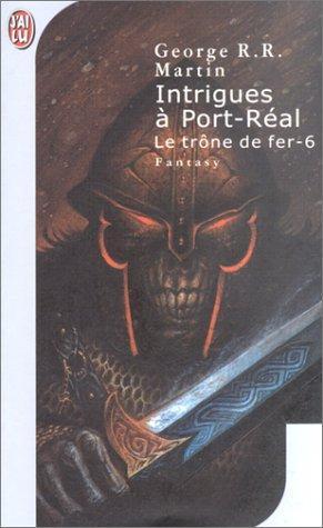 George R. R. Martin: Intrigues à Port-Réal (French language, 2003)