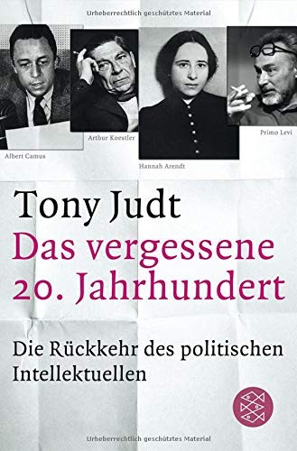 Tony Judt: Das vergessene 20. Jahrhundert (Paperback, 2011, FISCHER Taschenbuch)