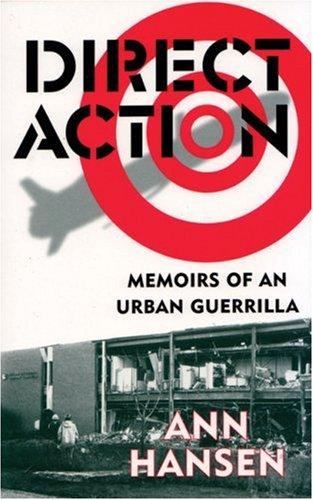 Ann Hansen: Direct Action (2002, AK Press)