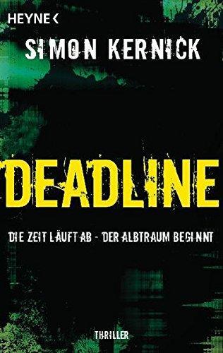 Simon Kernick: Deadline (Paperback, Deutsch language, 2009, Heyne)