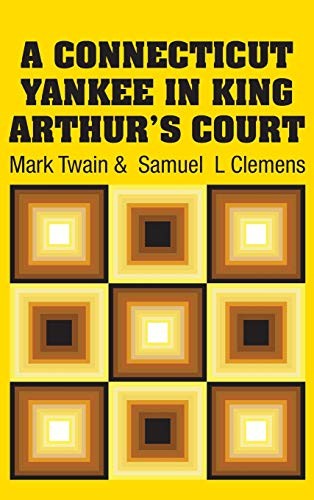 Mark Twain: A Connecticut Yankee in King Arthur's Court (2018, Simon & Brown)