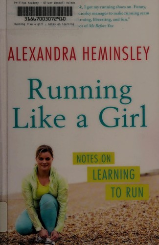 Alexandra Heminsley: Running like a girl (2013)