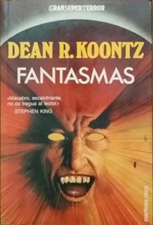 Dean R. Koontz: Fantasmas (Paperback, Spanish language, 1988, Martínez Roca)