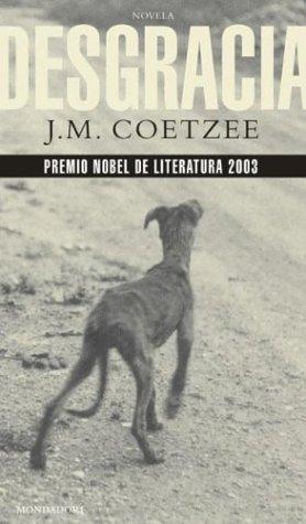 J. M. Coetzee: Desgracia/ Disgrace (Spanish language, 2005, Mondadori (IT))