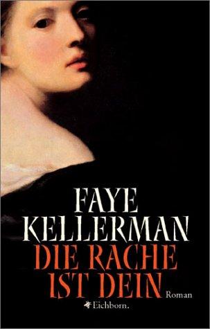 Faye Kellerman: Die Rache ist dein. (Paperback, German language, 2001, Eichborn)