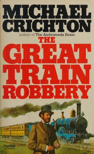 Michael Crichton: Great Train Robbery (1977, Triad Panther)