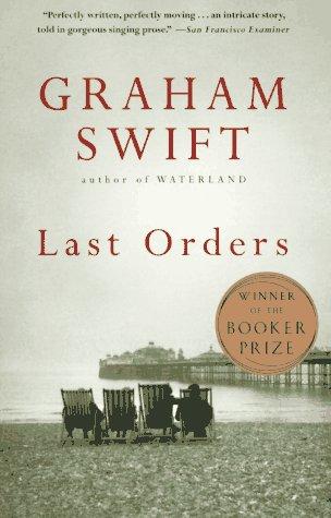 Graham Swift: Last orders (1997, Vintage International)