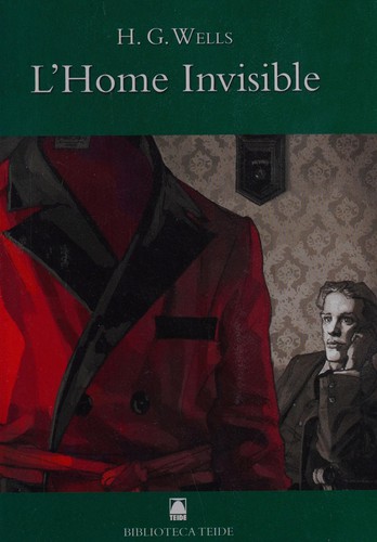 H. G. Wells, H. G. Wells (Duplicate): L'home invisible (Catalan language, 2008, Teide)