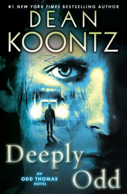 Dean R. Koontz: Deeply Odd A Novel (2013, Bantam)