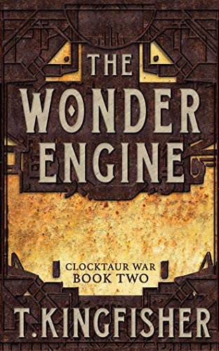 Khristine Hvam, T. Kingfisher: The Wonder Engine (AudiobookFormat, 2019, Brilliance Audio)