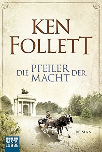 Ken Follett: Die Pfeiler der Macht (Lübbe)