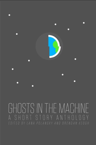 Lana Polansky: Ghosts in the Machine (2014, Lulu.com)