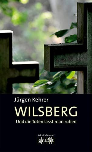 Jürgen Kehrer: Und die Toten lässt man ruhen (Paperback, Deutsch language, 1989, Grafit Verlag GmbH)