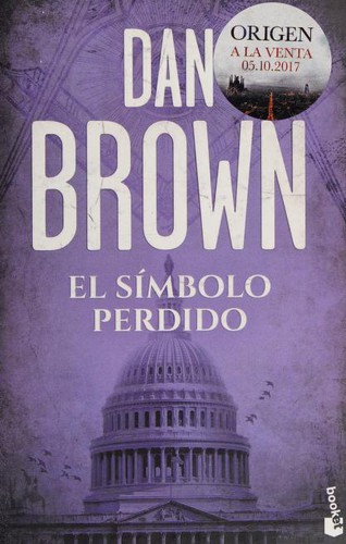 Dan Brown, Aleix Montoto Llagostera, Claudia Conde Fisas, Mª José Díez: El símbolo perdido (Paperback, Spanish language, 2017, Planeta)